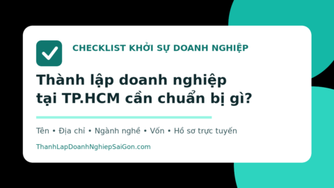 Checklist thành lập doanh nghiệp tại TP.HCM cần chuẩn bị gì